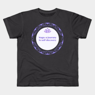 Yoga: a Journey To Self-Discovery Kids T-Shirt